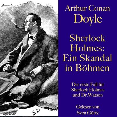 Sherlock Holmes: Ein Skandal in Böhmen - Arthur Conan Doyle, Audio, 9783754500460