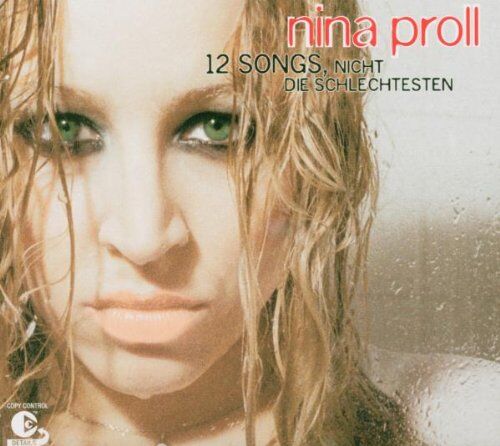 Nina Proll - 12 Songs, nicht die schlechtesten - Preis vom 12.10.2026 11:37:12 h