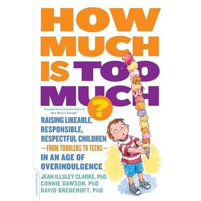 How Much Is Too Much? [Previously Published as How Much Is Enough?], Taschenbuch von Jean Illsley Clarke,Connie Dawson,David Bredehoft, Little, Brown