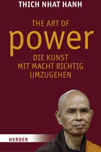 Thich Nhat Hanh - The Art of Power - Die Kunst, mit Macht richtig umzugehen - Preis vom 09.10.2026 07:28:09 h