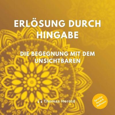Erlösung durch Hingabe - Thomas Herold, Audio, 4061707474248