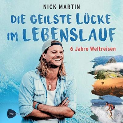 Die geilste Lücke im Lebenslauf: - Nick Martin,Anita Vetter, Audio, 4064066500450