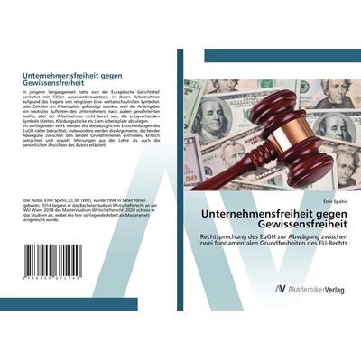 Unternehmensfreiheit gegen Gewissensfreiheit, Taschenbuch von Emir Spahic, AV Akademikerverlag, 978-620-0-67124-0
