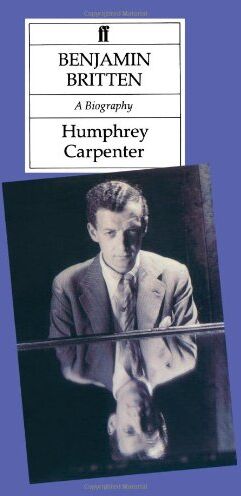 Humphrey Carpenter - Benjamin Britten: A Biography - Preis vom 05.10.2026 03:47:11 h
