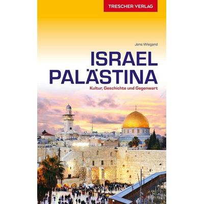 Reiseführer Israel und Palästina, Paperback von Jens Wiegand, Trescher