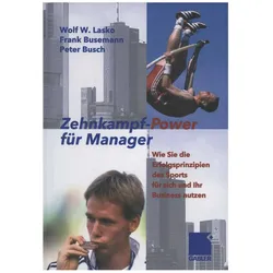 Zehnkampf-Power für Manager, Fachbücher von Frank Busemann, Wolf Lasko, Peter Busch, Wolf W. Lasko