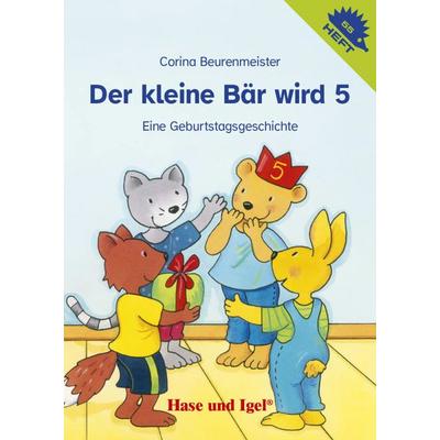 Der kleine Bär wird 5 / Igelheft 55, Geheftet von Corina Beurenmeister, Hase und Igel Verlag, 978-3-86760-932-6