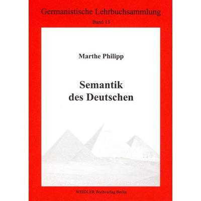 Semantik des Deutschen, Taschenbuch von Marthe Philipp, Weidler bei Frank & Timme, 978-3-89693-313-3