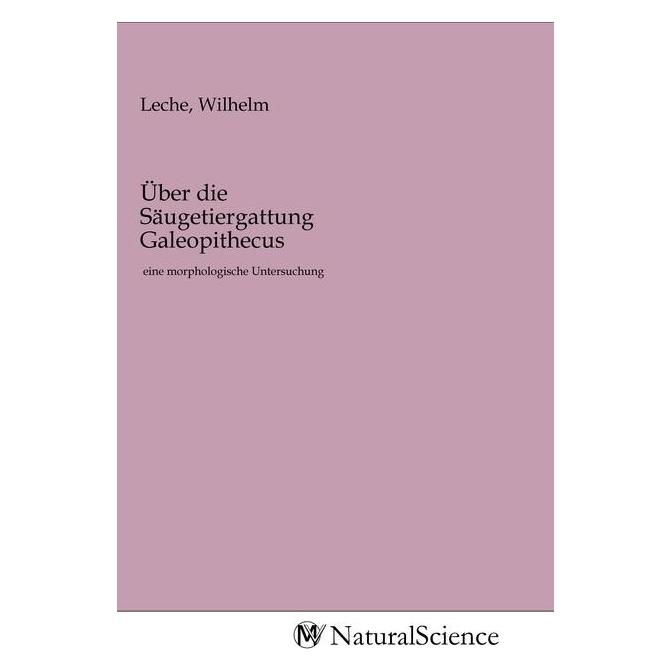 MV-NaturalScience Über die Säugetiergattung Galeopithecus (Softcover, Wilhelm Leche) (56148073)