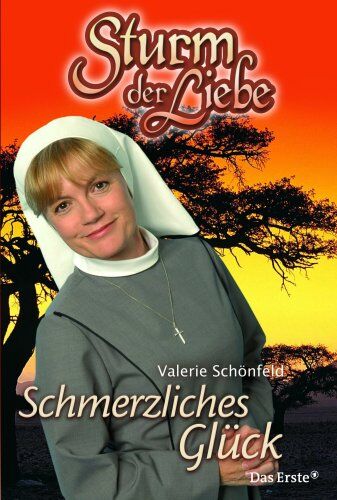 Valerie Schönfeld - Sturm der Liebe 06. Schmerzliches Glück: BD 6 - Preis vom 09.10.2026 07:28:09 h