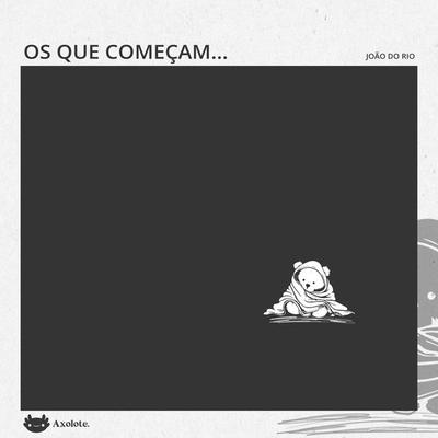 Os que começam - João do Rio, Audio, 9786560211360