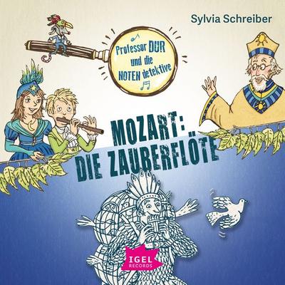 Professor Dur und die Notendetektive 5. Mozart. Die Zauberflöte - Sylvia Schreiber, Audio, 9783731395300