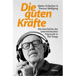 Die guten Kräfte, Biografien von Walter Gröbchen, Thomas Miessgang