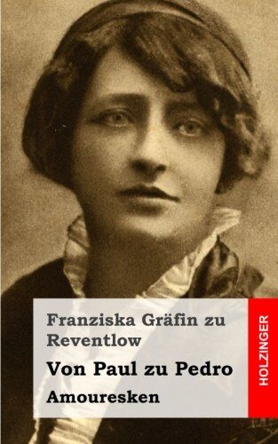 Reventlow, Franziska Gräfin Zu - Von Paul zu Pedro - Preis vom 15.10.2026 23:06:25 h