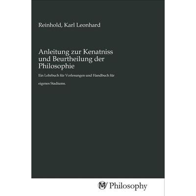 Anleitung zur Kenatniss und Beurtheilung der Philosophie, Taschenbuch von , MV-Philosophy, 978-3-96880-109-4