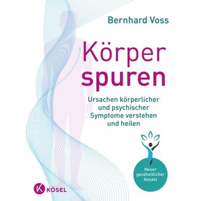Körperspuren, Taschenbuch von Bernhard Voss, Kösel, 978-3-466-31122-4