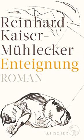 Reinhard Kaiser-Mühlecker - Enteignung: Roman - Preis vom 09.10.2026 07:28:09 h