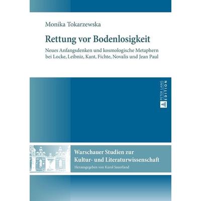 Rettung vor Bodenlosigkeit, Gebundene Ausgabe von Monika Tokarzewska, Peter Lang GmbH, Internationaler Verlag der Wissenschaften, 978-3-631-66292-2