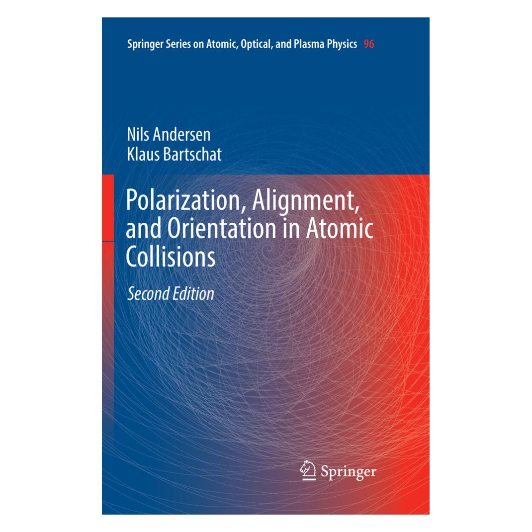 Springer Polarization, Alignment, and Orientation in Atomic Collisions (Englisch, Softcover, Klaus Bartschat, Nils Andersen) (56052150)
