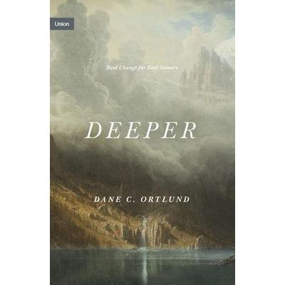 Deeper, Gebundene Ausgabe von Dane Ortlund, Crossway Books, 978-1-4335-7399-6