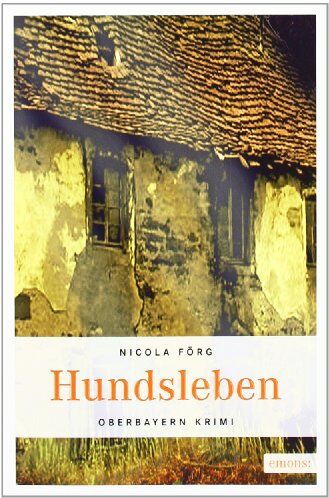 Nicola Förg - Hundsleben - Preis vom 09.10.2026 07:28:09 h
