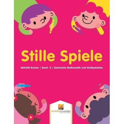 Stille Spiele, Taschenbuch von Activity Crusades, Activity Crusades, 978-0-228-22375-7