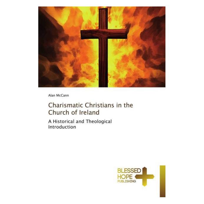 Various Publishers Charismatic Christians in the Church of Ireland (Englisch, Alan McCann) (55582999)