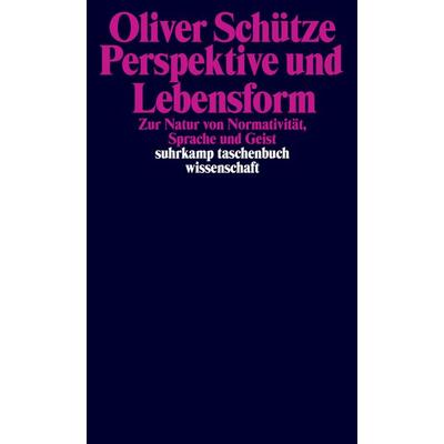 Perspektive und Lebensform, Taschenbuch von Oliver Schütze, Suhrkamp, 978-3-518-29809-1