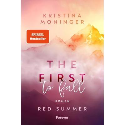 The First to Fall, Taschenbuch von Kristina Moninger, Forever, 978-3-9897801-1-8