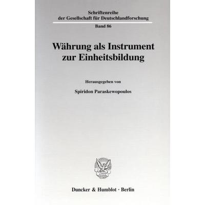 Währung als Instrument zur Einheitsbildung., Taschenbuch von , Duncker & Humblot, 978-3-428-11141-1