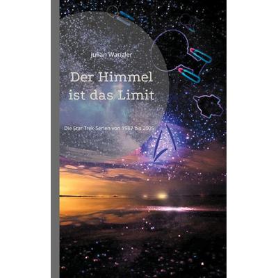 Der Himmel ist das Limit, Taschenbuch von Julian Wangler, BoD – Books on Demand, 978-3-7693-0137-3