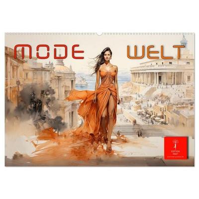 Mode Welt (Wandkalender 2027 DIN A2 quer), CALVENDO Monatskalender