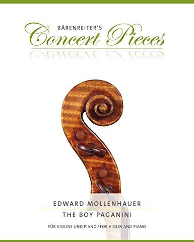 Edward Mollenhauer - The Boy Paganini für Violine und Piano. Reihe: Bärenreiter's Concert Pieces. Violin-Stimme mit eingelegtem Klavierauszug - Preis vom 09.10.2026 07:28:09 h