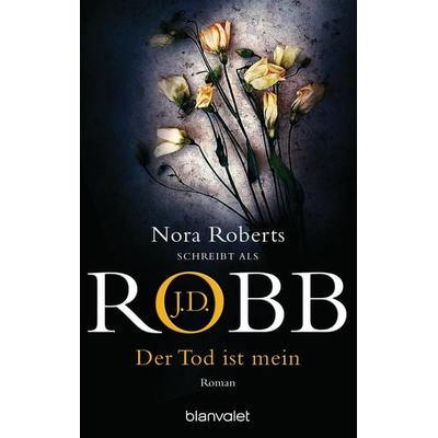 Der Tod ist mein / Eve Dallas Band 8, Taschenbuch von J.D. Robb, Blanvalet