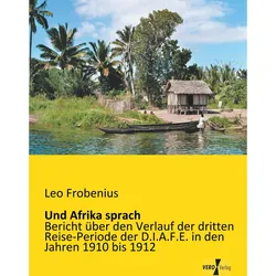 Und Afrika sprach, Ratgeber von Leo Frobenius