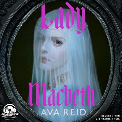 Lady Macbeth - Ava Reid, Audio, 9783985713097