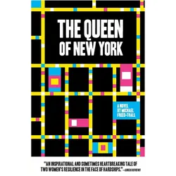 The Queen of New York, Belletristik von Michael Freed-Thall
