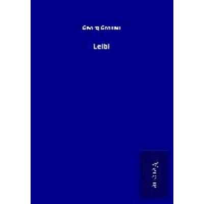 Leibl, Taschenbuch von Georg Gronau, BoD - Books on Demand