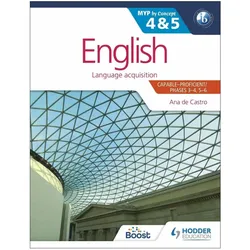 English for the IB MYP 4 & 5 (CapableProficient/Phases 3-4, 5-6, Schulbücher von Ana de Castro