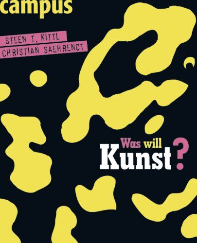 Kittl, Steen T. - Was will Kunst? - Preis vom 09.10.2026 07:28:09 h