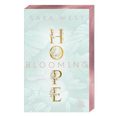 Blooming Hope, Taschenbuch von Sara West, Fischer Taschenbuch Verlag, 978-3-596-71099-7