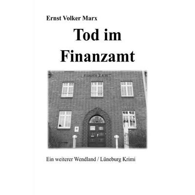 Tod im Finnazamt, Taschenbuch von E. Volker Marx, Epubli, 978-3-565-61095-2