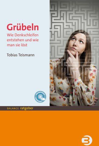 Tobias Teismann - Grübeln: Wie Denkschleifen entstehen und wie man sie löst - Preis vom 07.10.2026 11:45:10 h
