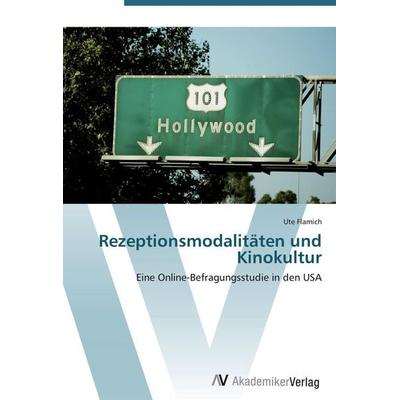 Rezeptionsmodalitäten und Kinokultur, Taschenbuch von Ute Flamich, AV Akademikerverlag, 978-3-639-42496-6