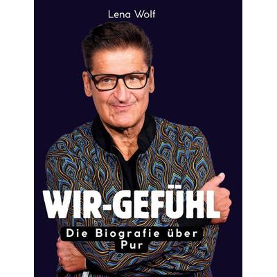 Wir-Gefühl, Gebundene Ausgabe von Lena Wolf, BoD - Books on Demand, 978-3-695-32268-8