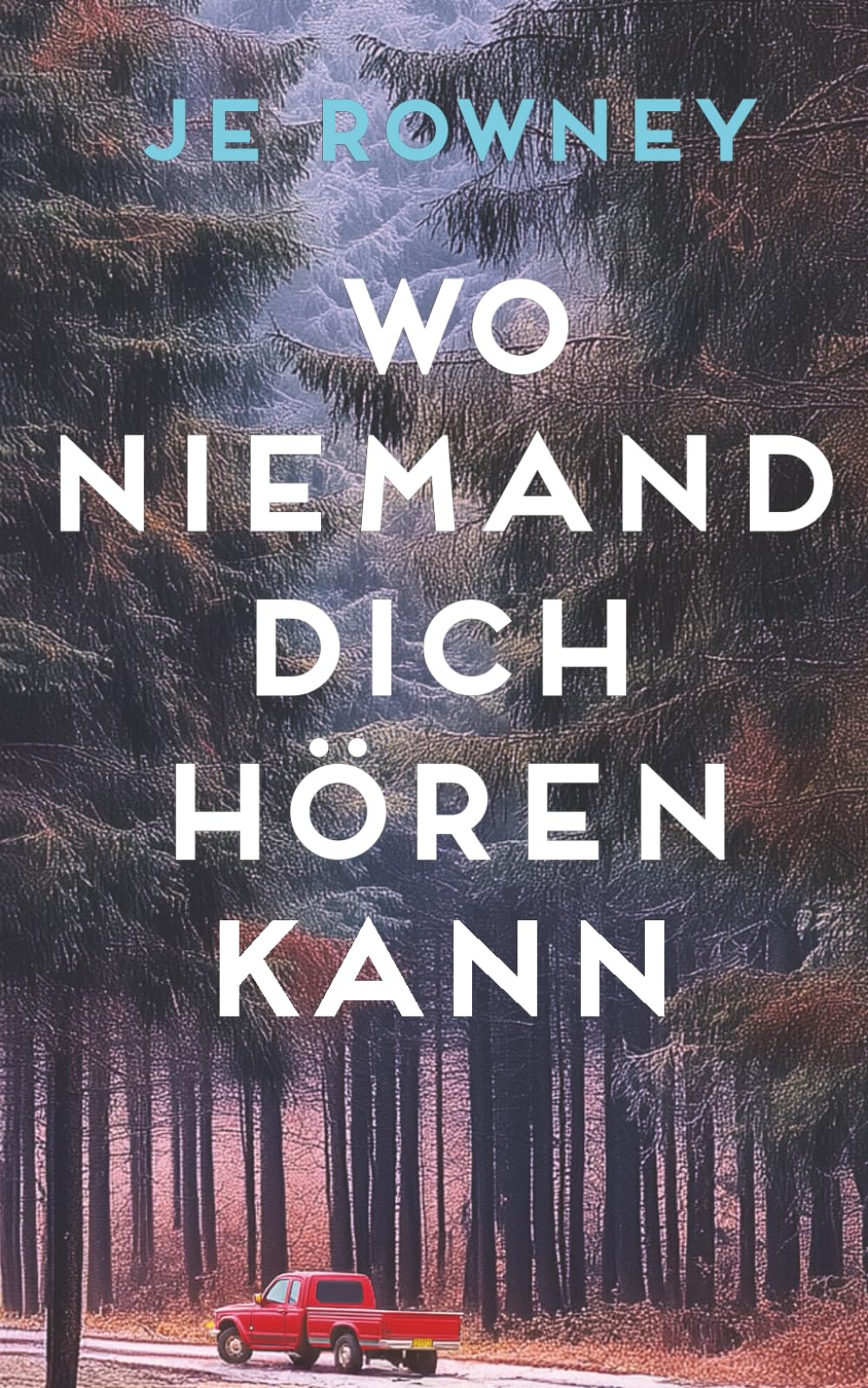 J.E. Rowney - Wo Niemand Dich Hören Kann - Preis vom 13.10.2026 11:25:28 h