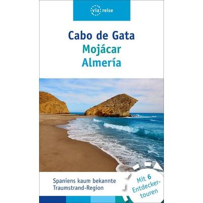 Cabo de Gata – Mojácar – Almería, Taschenbuch von Ulrike Wiebrecht, Via reise, 978-3-945983-06-5