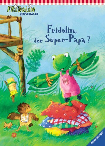 Sabine Cuno - Fridolin Frosch: Fridolin, der Super-Papa? - Preis vom 09.10.2026 07:28:09 h