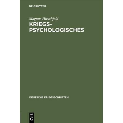 Kriegspsychologisches, Gebundene Ausgabe von Magnus Hirschfeld, De Gruyter, 978-3-11-105391-2