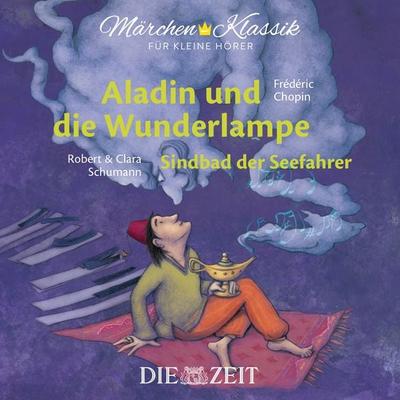 Aladin und die Wunderlampe und Sindbad der Seefahrer Die ZEIT-Edition - Tausendundeine Nacht, CD, 9783947161089
